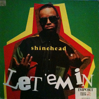Shinehead - Let 'Em In