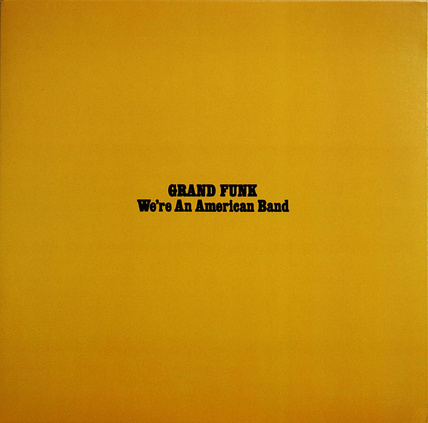 Grand Funk Railroad - We're An American Band - vinyl records