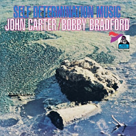 John Carter/ Bobby Bradford - Self Determination Music