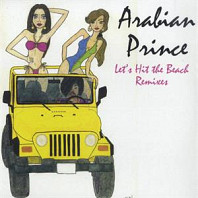 Arabian Prince - Let's Hit the Beach