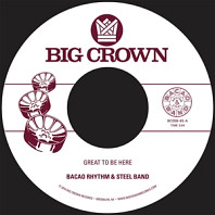 Bacao Rhythm & Steel Band - 7-Great To Be Here
