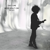 Cure - Boys Don T Cry