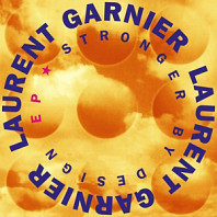 Laurent Garnier - Stronger By Design
