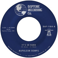 Napoleon Demps - 7-It's So Hard / It's So Hard (Part Two)