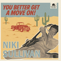 Niki Sullivan - You Better Get a Move On!