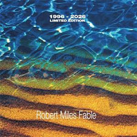 Robert Miles - Fable (1996-2026)