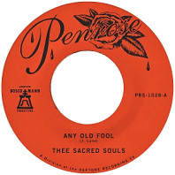 Thee Sacred Souls - 7-Any Old Fool / Price I Ll Pay