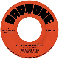 Thee Sacred Souls & Victor Axelrod - 7-Waiting On the Right Time / Waiting #2