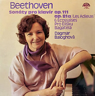 Ludwig van Beethoven - Sonáty pro klavír op. 111, op. 81 /Les Adieux/, 6 ecossaises, Pro Elišku, Bagatela