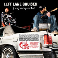 Left Lane Cruiser - Junkyard Speedball