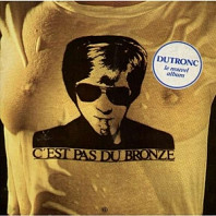 Jacques Dutronc - C'est Pas Du Bronze