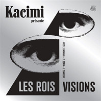 Kacimi - 7-Les Rois/Visions