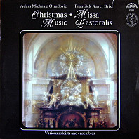 Adam Michna z Otradovic / František Xaver Brixi - Christmas Music • Missa Pastoralis