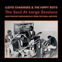 Lloyd Charmers& Hippy Boys - The Soul At Large Sessions