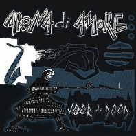 Aroma Di Amore - Voor De Dood