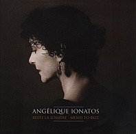 Angelique Ionatos - Reste La Lumiere