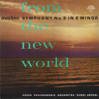 Antonín Dvořák - From The New World (Symphony No. 9 In E Minor)