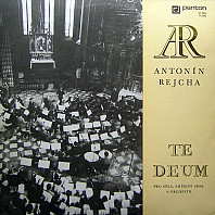 Antonín Rejcha - Te Deum (Pro sóla, smíšený sbor a orchestr)