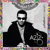 Aziz Ibrahim - Lahore To Longsight
