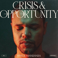 Myele Manzanza - Crisis & Opportunity Vol. 4: Meditations