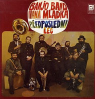Banjo Band Ivana Mládka - Předposlední leč