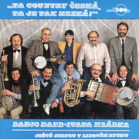 Banjo Band Ivana Mládka - Ta country česká, ta je tak hezká