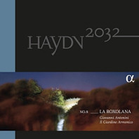 Giovanni Antonini/Il Giardino Armonico - Haydn 2032 No.8: La Roxolana