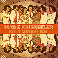 Beyaz Kelebekler - Koln Session 1976