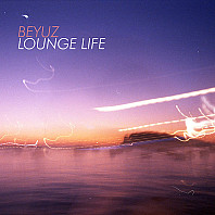 Beyuz - Lounge Life