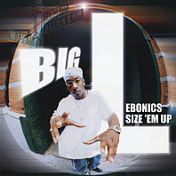 Big L - Ebonics / Size 'Em Up
