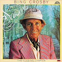 Bing Crosby - Seasons (The Closing Chapter)