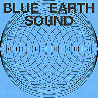 Blue Earth Sound - Cicero Nights