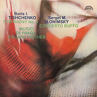 Boris I. Tishchenko, Sergei M. Slonimsky - Musici Di Praga, Eduard Fischer - Symphony No. 3 / Concerto Buffo