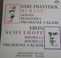Burian / Schulhoff - Sonata Romantica pro housle a klavír; Sonáta č. 1, Sonáta č.2 pro housle a klavír