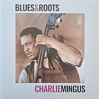 Charlie Mingus - Blues & Roots