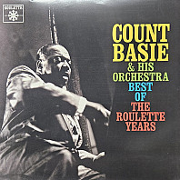 Count Basie And His Orchestra - Best of the Roulette Years
