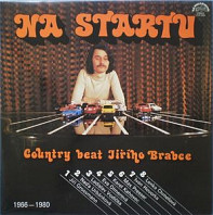 Country Beat Jiřího Brabce - Na Startu 1966 - 1980