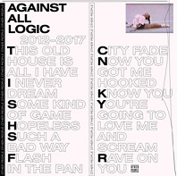 Against All Logic - 2012-2017