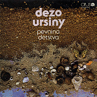 Dežo Ursiny - Pevnina detstva