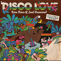 Various - Disco Love (Rare Disco & Soul Uncovered)
