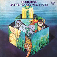 Martin Kratochvíl & Jazz Q - Hodokvas