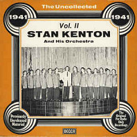 Stan Kenton And His Orchestra - The Uncollected Vol. II - 1941