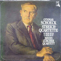 Othmar Schoeck - Streichquartette (D-dur Op. 23 / C-dur Op. 37)