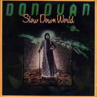 Donovan - Slow Down World