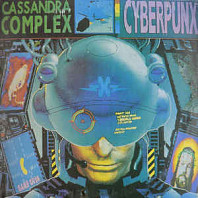 The Cassandra Complex - Cyberpunx