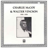 Charlie McCoy & Walter Vincson - 1928-1936