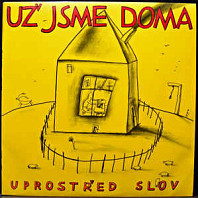 Už jsme doma - Uprostřed slov