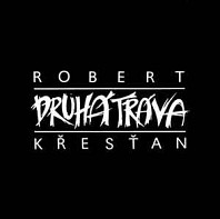 Robert Křesťan - Druhá tráva