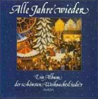 Various Artists - Alle Jahre Wieder - Ein Album Der Schönsten Weihnachtslieder