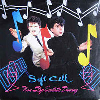 Soft Cell - Non-Stop Ecstatic Dancing